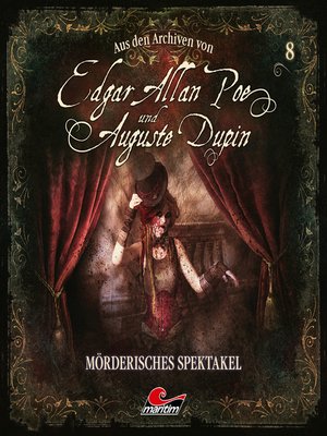 cover image of Edgar Allan Poe & Auguste Dupin, Aus den Archiven, Folge 8